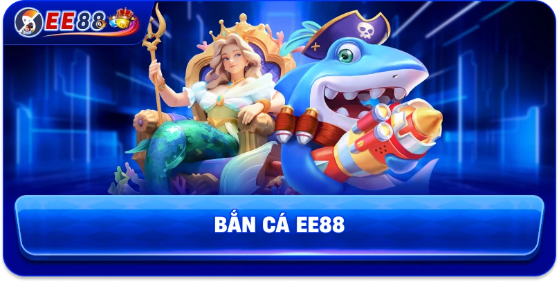 Bắn cá EE88