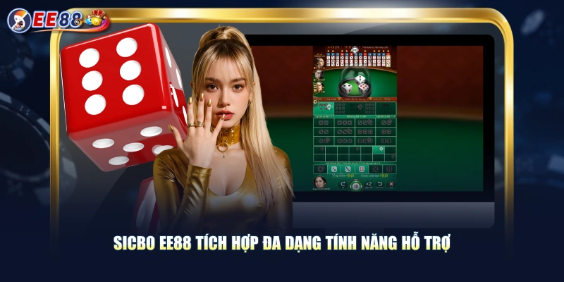 Sicbo EE88 tích hợp đa dạng tính năng hỗ trợ